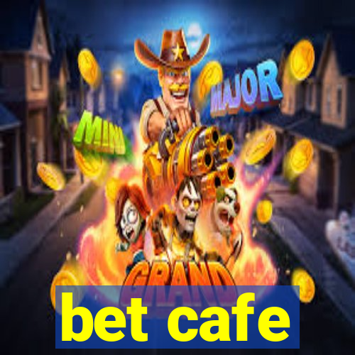bet cafe